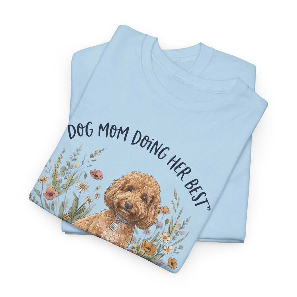 Dog Mom Tee — "Dog Mom Doing Her Best" Floral Goldendoodle Shirt