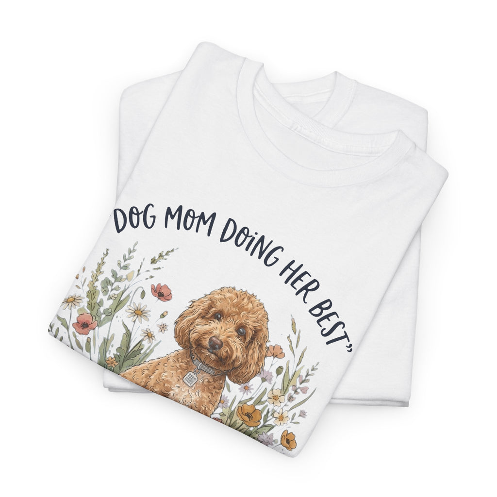 Dog Mom Tee — "Dog Mom Doing Her Best" Floral Goldendoodle Shirt